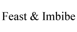 FEAST & IMBIBE trademark
