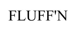 FLUFF'N trademark