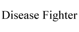 DISEASE FIGHTER trademark
