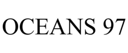 OCEANS 97 trademark