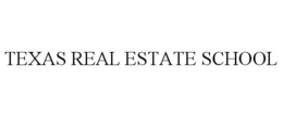 TEXAS REAL ESTATE SCHOOL trademark