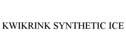 KWIKRINK SYNTHETIC ICE trademark
