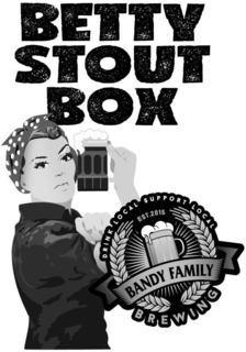 BETTY STOUT BOX DRINK LOCAL SUPPORT LOCAL EST. 2015 BANDY FAMILY BREWING trademark