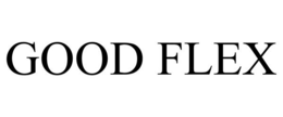 GOOD FLEX trademark