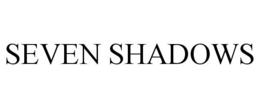SEVEN SHADOWS trademark