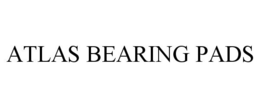 ATLAS BEARING PADS trademark