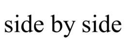 SIDE BY SIDE trademark