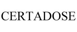 CERTADOSE trademark