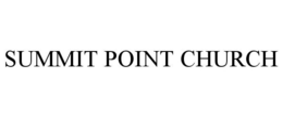 SUMMIT POINT CHURCH trademark
