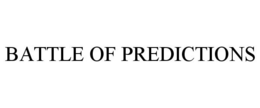 BATTLE OF PREDICTIONS trademark