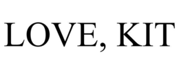 LOVE, KIT trademark