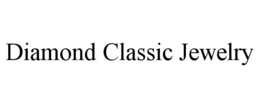 DIAMOND CLASSIC JEWELRY trademark