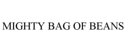 MIGHTY BAG OF BEANS trademark
