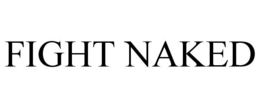FIGHT NAKED trademark