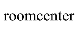 ROOMCENTER trademark