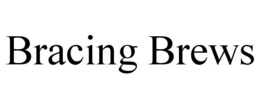 BRACING BREWS trademark