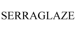 SERRAGLAZE trademark