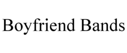 BOYFRIEND BANDS trademark