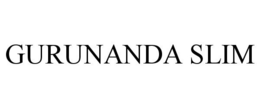 GURUNANDA SLIM trademark