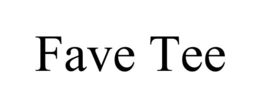 FAVE TEE trademark