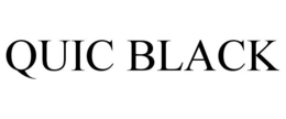 QUIC BLACK trademark