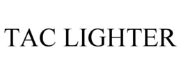 TAC LIGHTER trademark