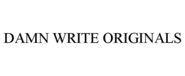 DAMN WRITE ORIGINALS trademark