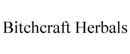 BITCHCRAFT HERBALS trademark