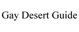 GAY DESERT GUIDE trademark