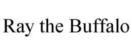RAY THE BUFFALO trademark