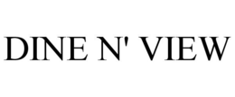 DINE N' VIEW trademark