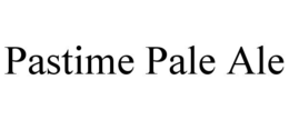 PASTIME PALE ALE trademark