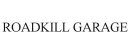 ROADKILL GARAGE trademark