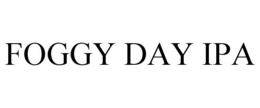 FOGGY DAY IPA trademark