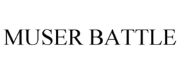 MUSER BATTLE trademark