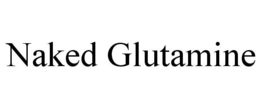 NAKED GLUTAMINE trademark
