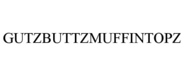 GUTZBUTTZMUFFINTOPZ trademark