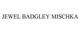 JEWEL BADGLEY MISCHKA trademark