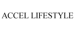 ACCEL LIFESTYLE trademark