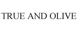 TRUE & OLIVE trademark