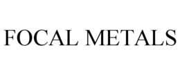 FOCAL METALS trademark
