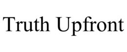 TRUTH UPFRONT trademark