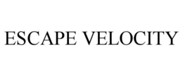 ESCAPE VELOCITY trademark