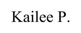 KAILEE P. trademark