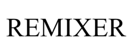 REMIXER trademark
