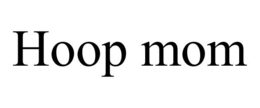 HOOP MOM trademark
