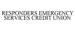 RESPONDERS EMERGENCY SERVICES CREDIT UNION trademark