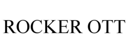 ROCKER OTT trademark