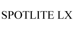 SPOTLITE LX trademark