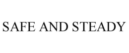 SAFE AND STEADY trademark